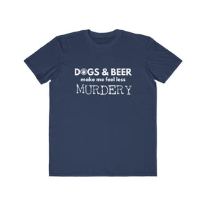 Dogs + Beer = Less Murdery T-Shirt - dogs-wine