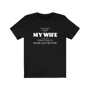 Listen to My Wife T-Shirt - dogs-wine