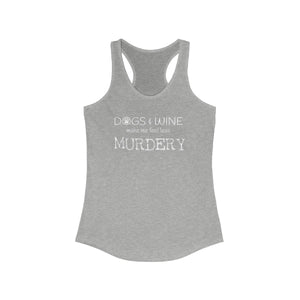 Dogs and Wine Less Murdery Women's Tank - dogs-wine