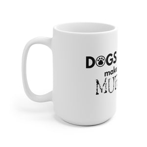 Dogs and Coffee Save Lives Mug - dogs-wine